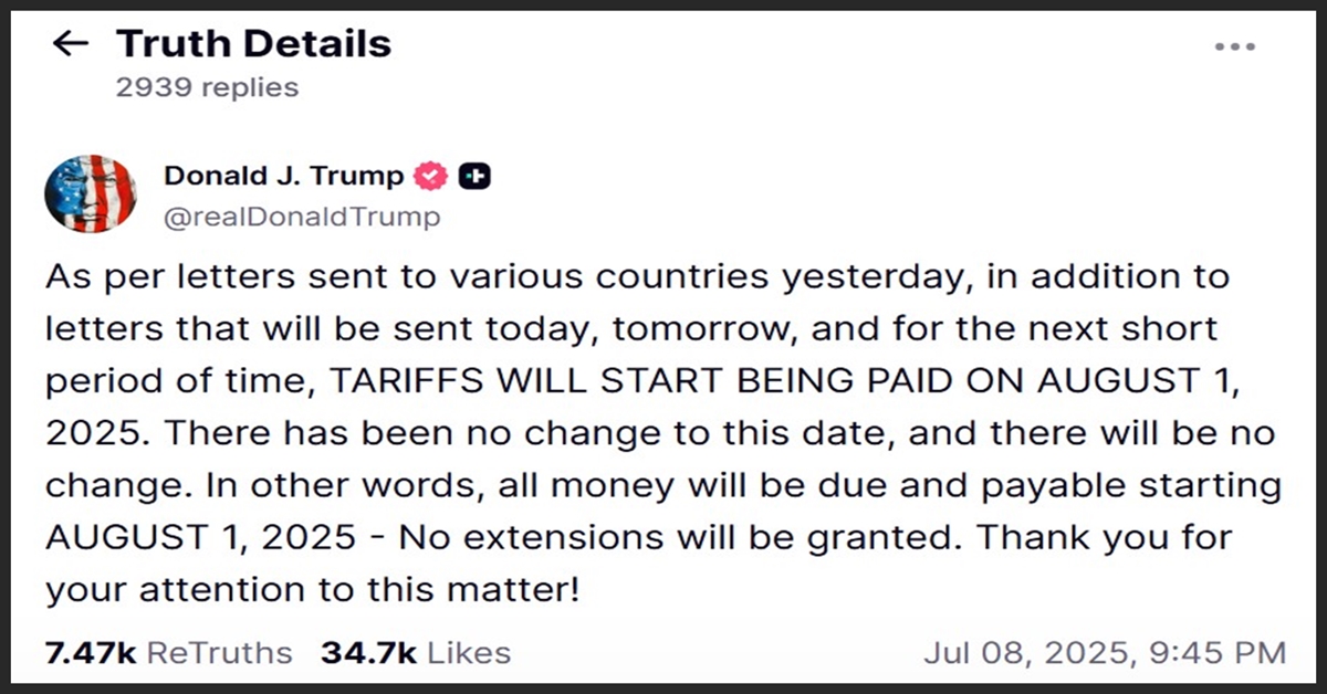 Trump's post on no extension of tariff's deadline Aug 1, 2025 with border